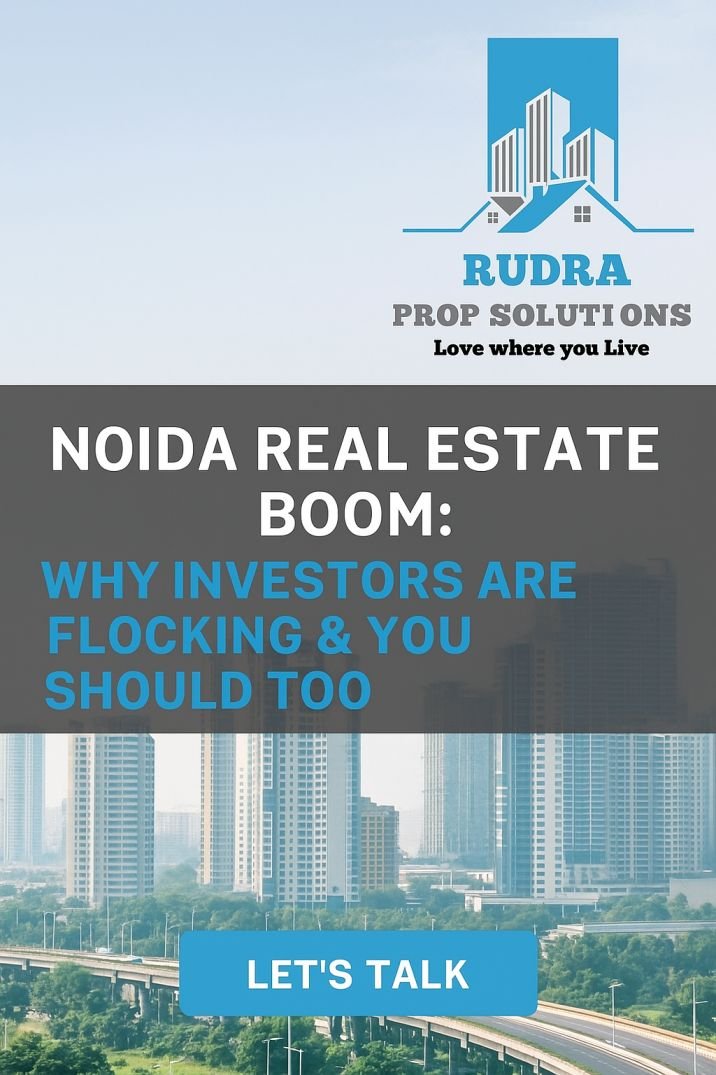 Noida Real Estate 2025: Buy Flats in Noida Extension, Explore Luxury Projects on Yamuna Expressway